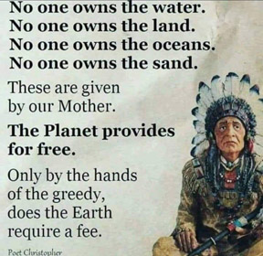 Native American philosophy that no one owns the Earth